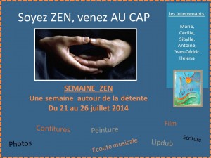 Soyez ZEN, venez AU CAP